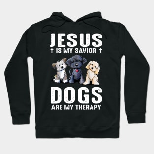 Jesus Is My Savior Dogs Are My Therapy Hoodie